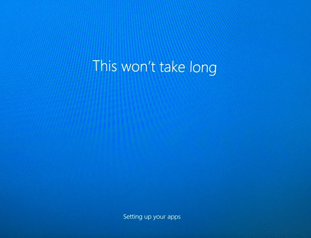 Windows 10 installation screen - This Won't Take Long